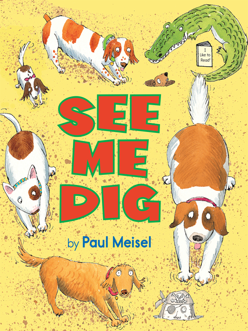 Title details for See Me Dig by Paul Meisel - Available
